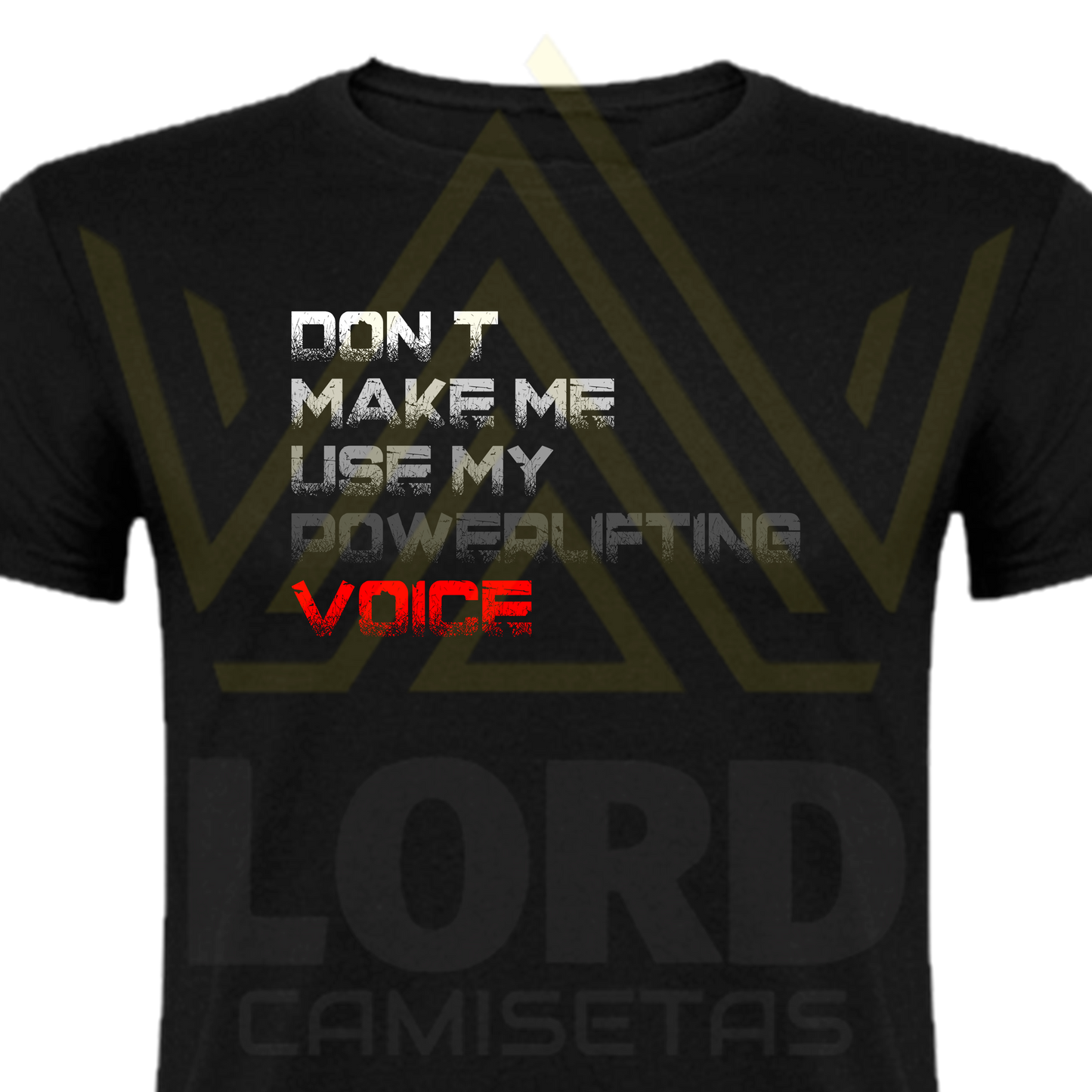 Camiseta Dont make me use my powerful voice