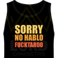 Tirantes Sorry no hablo Fucktardo