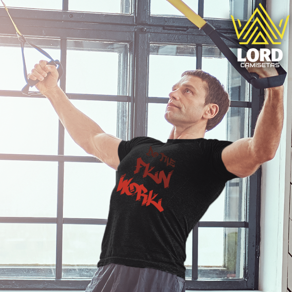 Camiseta Do the fkcn work - Imagen 2